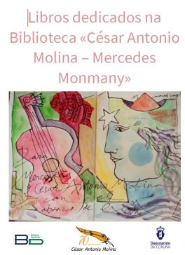 Mostra bibliográfica: Libros dedicados na Sala César Antonio Molina e Mercedes Monmany