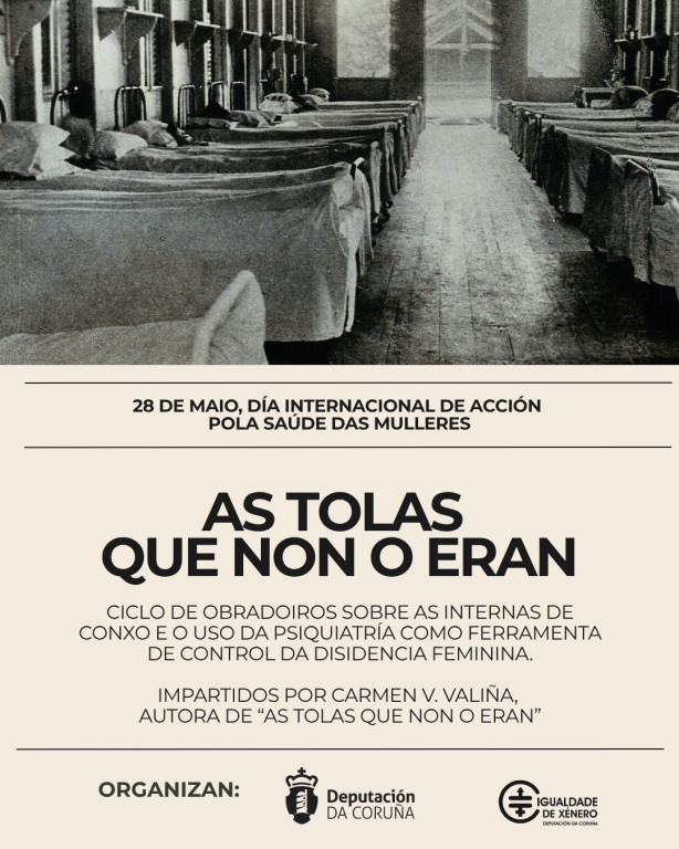 A Deputación impulsa o ciclo ‘As tolas que non o eran’ para recuperar a memoria das mulleres silenciadas polo sistema psiquiátrico