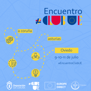 EUROPE DIRECT A Coruña abre o prazo para  inscribirse na segunda edición do Encuentro ClubUE que se celebrará en Oviedo no mes de xullo
