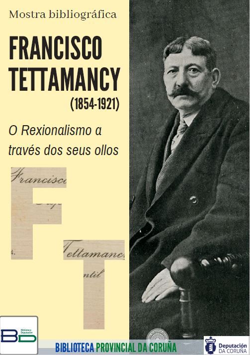 Mostra bibliográfica: «Francisco Tettamancy: o Rexionalismo a través dos seus ollos»
