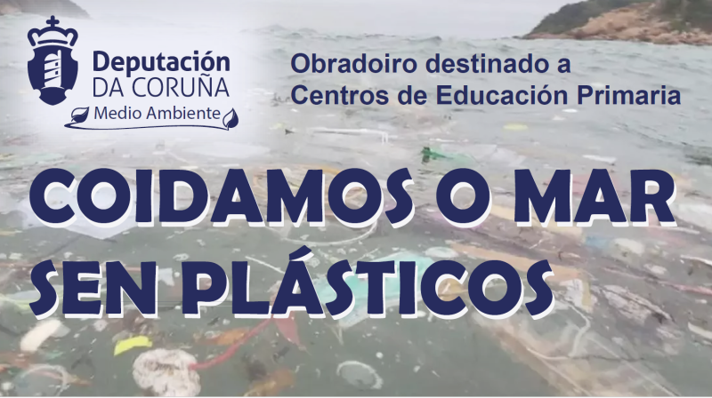 Obradoiro infantil, Coidamos o mar sen plasticos, que a Deputación da Coruña impartirá en 10 centros de Educación Primaria da Provincia