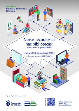 II XORNADA DAS BIBLIOTECAS DA PROVINCIA DA CORUÑA: NOVAS TECNOLOXÍAS NAS BIBLIOTECAS: retos, riscos e oportunidades